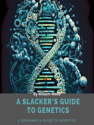 cover image of A Slacker's Guide to Genetics